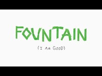 Thumbnail for the Mosaic MSC - Fountain (I Am Good) link, provided by host site