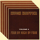 Thumbnail for the Hugh Hopper - Four by Hugh by Four link, provided by host site