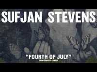 Thumbnail for the Sufjan Stevens - "Fourth Of July" link, provided by host site