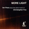 Thumbnail for the Ian Pace - Fox, C.: More Light link, provided by host site