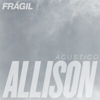 Thumbnail for the Allison - Frágil (Acústico) link, provided by host site