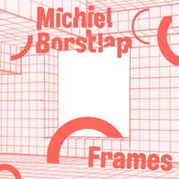 Thumbnail for the Michiel Borstlap - Frames link, provided by host site