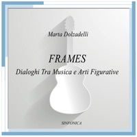 Thumbnail for the Marta Dolzadelli - Frames (Dialoghi Tra Musica e Arti Figurative) link, provided by host site