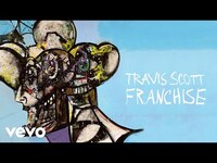 Thumbnail for the Travis Scott - FRANCHISE link, provided by host site