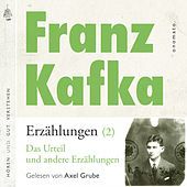 Thumbnail for the Franz Kafka - Franz Kafka _ Erzählungen (2), Das Urteil _ und andere Erzählungen (Volltextlesung von Axel Grube.) link, provided by host site