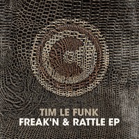 Thumbnail for the Tim Le Funk - Freak'n & Rattle link, provided by host site