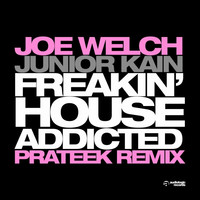 Thumbnail for the Joe Welch - Freakin' House Addicted (Prateek Remix) link, provided by host site