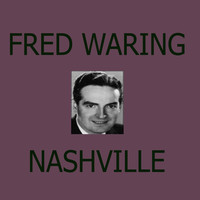 Thumbnail for the Fred Waring - Fred Waring's Nashville link, provided by host site