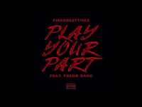 Thumbnail for the Finesse2tymes - Play Your Part link, provided by host site
