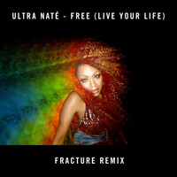 Thumbnail for the Ultra Naté - Free (Live Your Life) [Fracture Remix] link, provided by host site