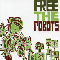 Thumbnail for the Free the Robots - Free the Robots link, provided by host site