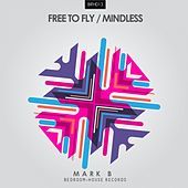 Thumbnail for the Mark B - Free To Fly / Mindless link, provided by host site