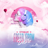 Thumbnail for the Stream - Freed From Desire link, provided by host site