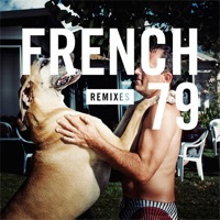 Thumbnail for the French 79 - French 79 Remixes link, provided by host site