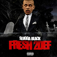 Thumbnail for the Slugga Black - Fresh2def link, provided by host site