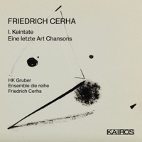 Thumbnail for the Heinz Karl Gruber - Friedrich Cerha: 1. Keintate / Eine Letzte Art Chansons link, provided by host site