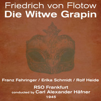 Thumbnail for the Franz Fehringer - Friedrich von Flotow : Die Witwe Grapin (1945) link, provided by host site