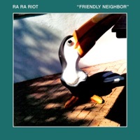 Thumbnail for the Ra Ra Riot - Friendly Neighbor link, provided by host site