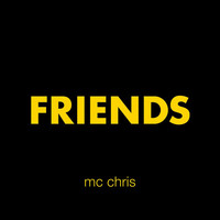 Thumbnail for the mc chris - Friends link, provided by host site