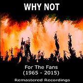 Thumbnail for the Why Not - Friends Are Forever link, provided by host site