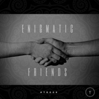 Thumbnail for the Enigmatic - Friends link, provided by host site