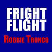 Thumbnail for the Robbie Tronco - Fright Flight link, provided by host site