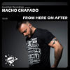 Thumbnail for the Nacho Chapado - From Here On After link, provided by host site