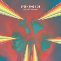 Thumbnail for the Every Time I Die - From Parts Unknown link, provided by host site