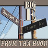 Thumbnail for the Big E - From tha Hood link, provided by host site