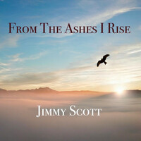 Thumbnail for the Jimmy Scott - From the Ashes I Rise link, provided by host site