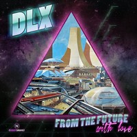 Thumbnail for the DLX - From The Future With Love link, provided by host site