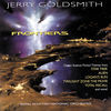 Thumbnail for the Jerry Goldsmith - Frontiers link, provided by host site