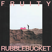 Thumbnail for the Rubblebucket - Fruity link, provided by host site