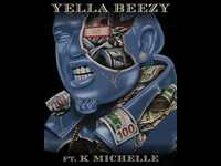 Thumbnail for the Yella Beezy - K Michelle link, provided by host site