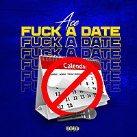 Thumbnail for the Ace - Fuck A Date link, provided by host site