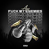 Thumbnail for the Ace - Fuck My Enemies link, provided by host site