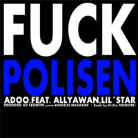 Thumbnail for the Adoo - Fuck Polisen link, provided by host site