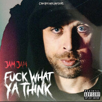 Thumbnail for the Jam Jam - Fuck What Ya Think link, provided by host site