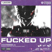 Thumbnail for the Vessel - FUCKED UP link, provided by host site