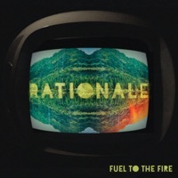 Thumbnail for the Rationale - Fuel To the Fire link, provided by host site