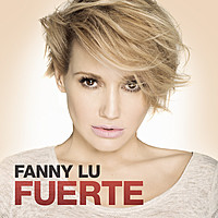 Thumbnail for the Fanny Lu - Fuerte link, provided by host site