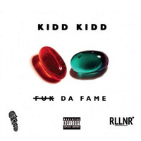 Thumbnail for the Kidd Kidd - Fuk Da Fame link, provided by host site
