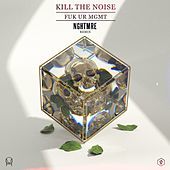 Thumbnail for the Kill The Noise - FUK UR MGMT (NGHTMRE Remix) link, provided by host site