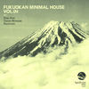 Thumbnail for the Takashi Watanabe - Fukuokan Minimal House, Vol. 04 link, provided by host site