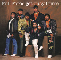 Thumbnail for the Full Force - Full Force Get Busy 1 Time! (Bonus Track Version) link, provided by host site