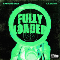 Thumbnail for the Famous Dex - Fully Loaded link, provided by host site