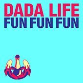 Thumbnail for the Dada Life - Fun Fun Fun link, provided by host site