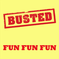 Thumbnail for the Busted - Fun Fun Fun link, provided by host site
