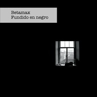 Thumbnail for the Beta Max - Fundido en Negro link, provided by host site