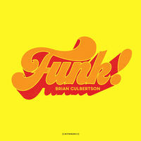 Thumbnail for the Brian Culbertson - Funk! link, provided by host site